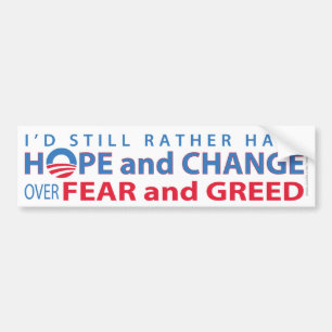Ik had liever hoop en verandering over angst en he bumpersticker