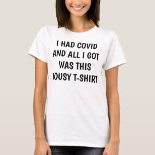 IK HAD LOUSY T-SHIRT GECOVID