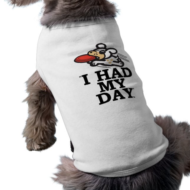 " Ik had mijn dag " Dog t shirt (Achterkant)