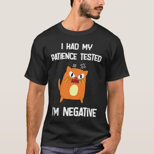 ik had mijn geduld getest op mijn negatieve kat t-shirt (Voorkant)