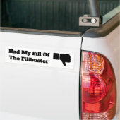 Ik had mijn vulling van de Filibuster Bumpersticker (Op Truck)