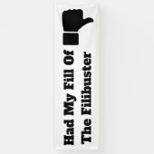 Ik had mijn vulling van de Filibusterbanner. Spandoek (Verticaal)