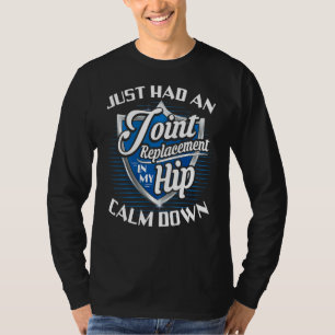 Ik had net een gezamenlijke vervangende heupvervan t-shirt