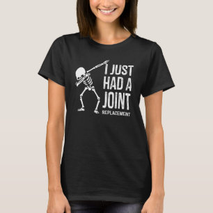 Ik had net een 'Joint Replacement Surgery Knee' T-shirt