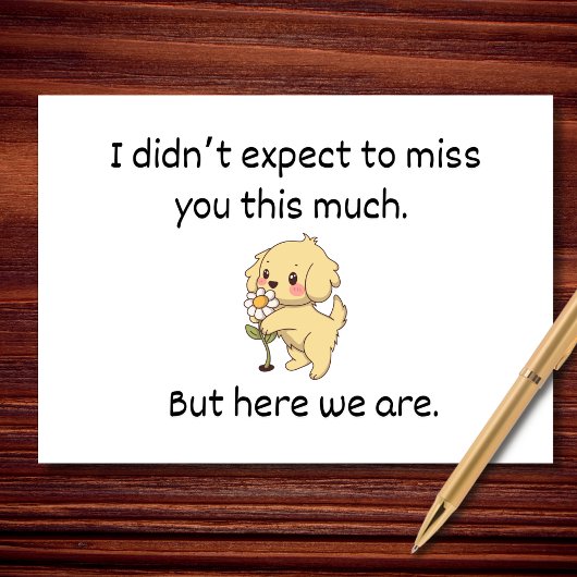 Ik had niet verwacht je zo te missen kaart