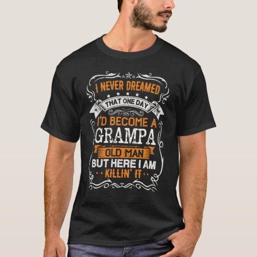Ik had nooit gedacht dat ik een grampa-oude Man va T-shirt (Voorkant)