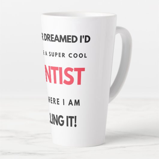 Ik had nooit gedacht dat ik een super-Cool Dentist Latte Mok (Rechterhoek)