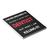 Ik had nooit gedacht dat ik een super-Cool Dentist Notitieblok (Schuin)