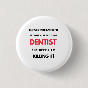 Ik had nooit gedacht dat ik een super-Cool Dentist Ronde Button 3,2 Cm