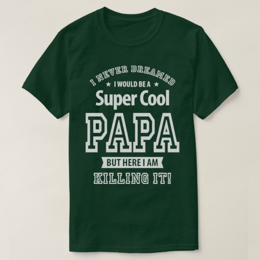 Ik had nooit gedacht dat ik een supercool Papa zou T-shirt (Design voorkant)