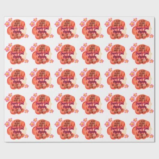 Ik had nooit gedacht dat ik een supercoole moeder cadeaupapier (Vlak)