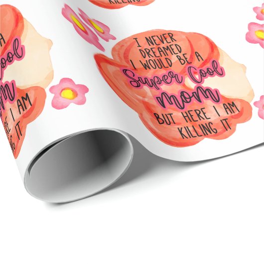 Ik had nooit gedacht dat ik een supercoole moeder cadeaupapier (Rol Hoek)