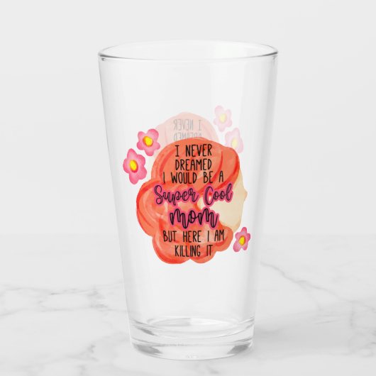 Ik had nooit gedacht dat ik een supercoole moeder  glas (Achterkant)