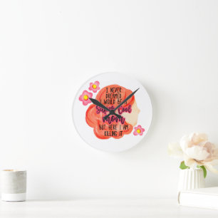 Ik had nooit gedacht dat ik een supercoole moeder  ronde klok