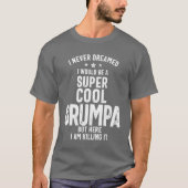 Ik had nooit gedacht dat ik een superwolke grumpa  t-shirt (Voorkant)