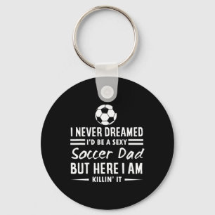 Ik had nooit gedacht dat ik een voetbalvader zou z sleutelhanger