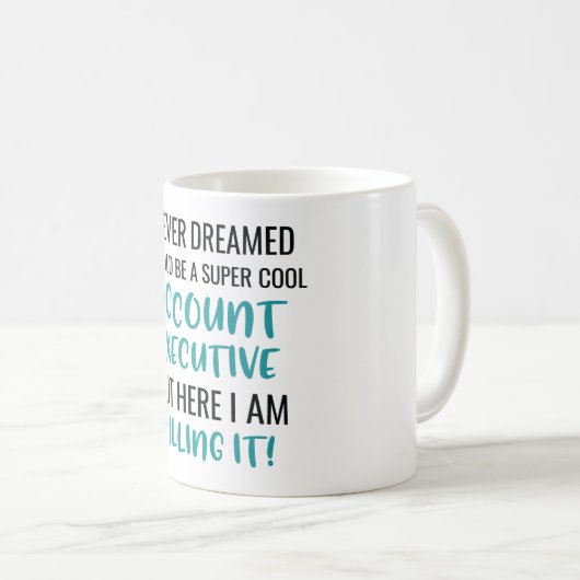 Ik had nooit gedacht dat ik super-Cool Account Exe Koffiemok (Voorkant rechts)