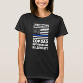 Ik had nooit gedroomd dat ik cop Dad American zou  T-shirt (Voorkant)
