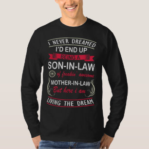 Ik had nooit gedroomd dat ik uiteindelijk een zoon t-shirt
