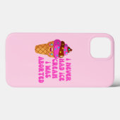 Ik had nooit ijs als ik was geaborteerd Case-Mate iPhone case (Achterkant (horizontaal))