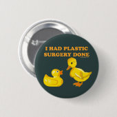 Ik had plastische chirurgie gedaan ronde button 5,7 cm (Voorkant /achterkant)