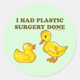 Ik had plastische chirurgie gedaan. ronde sticker