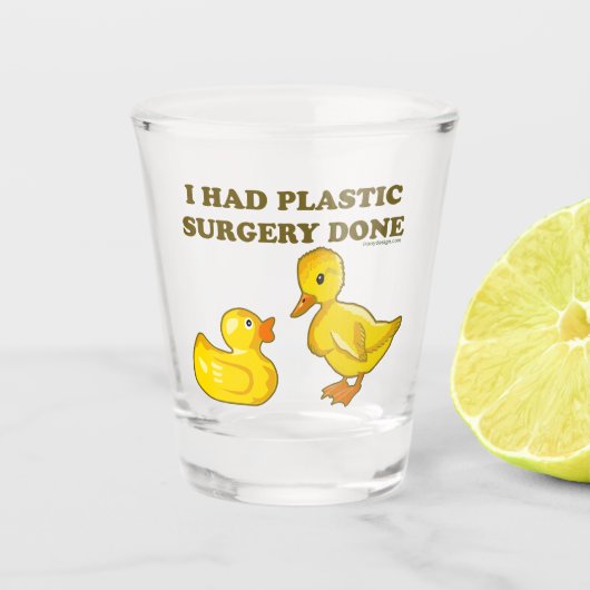 Ik had plastische chirurgie gedaan shot glas (Voorkant)