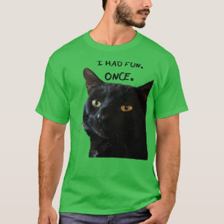 Ik had plezier een keer citaat met eigenzinnige zw t-shirt