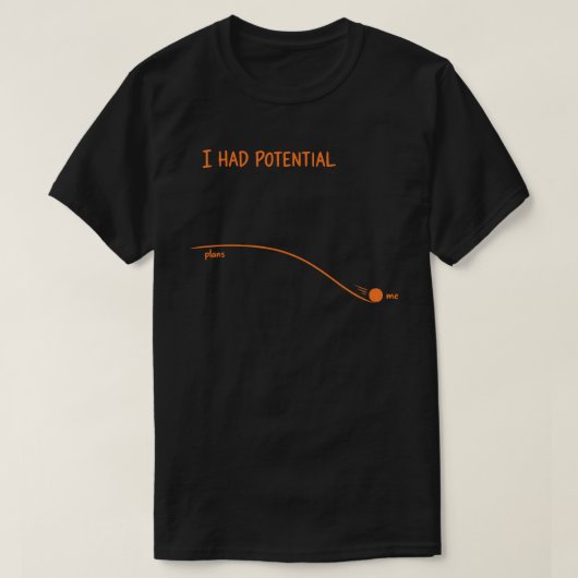 Ik Had Potentie Grappig Sarcastisch Minimalistisch T-shirt (Design voorkant)