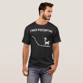 Ik Had Potentie Ik Had Potentie Grappige Hond Lief T-shirt (Voorkant volledig)