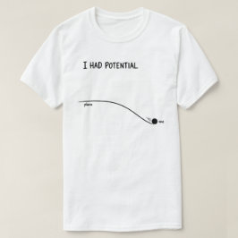 Ik Had Potentieel Grappig Minimalistisch Afwijzen T-shirt