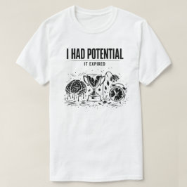 Ik Had Potentieel Het Is Verlopen Grappig Burn-out T-shirt