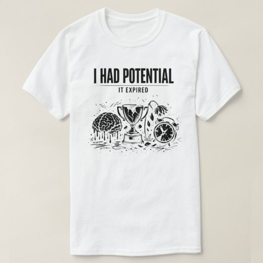 Ik Had Potentieel Het Is Verlopen Grappig Burn-out T-shirt (Design voorkant)