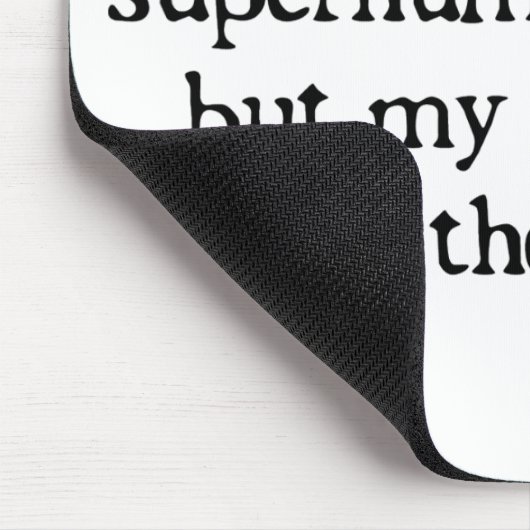 Ik had superkrachten muismat (Hoek)