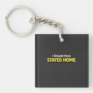 Ik Had Thuis Moeten Blijven Grappig Introvert T-Sh Sleutelhanger