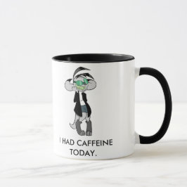 IK HAD VANDAAG KOFFIEINE. MOK