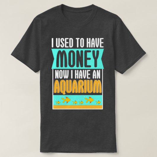 Ik had vroeger geld voor Aquarium T-shirt (Design voorkant)