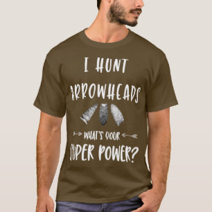 Ik hak de pijlpunten wat je Superpower is T-shirt