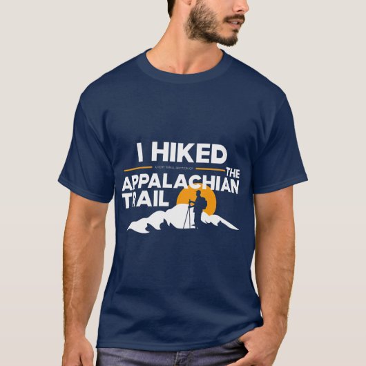 Ik hakte een klein deel van het Appalachian Trail. T-shirt (Voorkant)