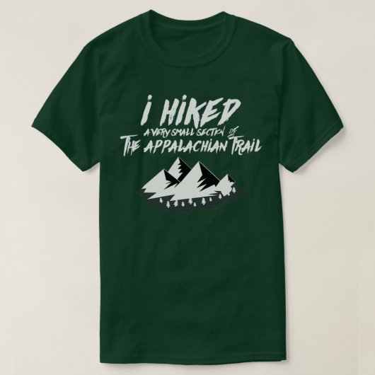 Ik hakte kleine sectie Appalachian Trail Funny Hik T-shirt (Design voorkant)