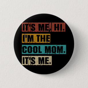 Ik hallo in de koele moeder zijn me grappige retro ronde button 5,7 cm