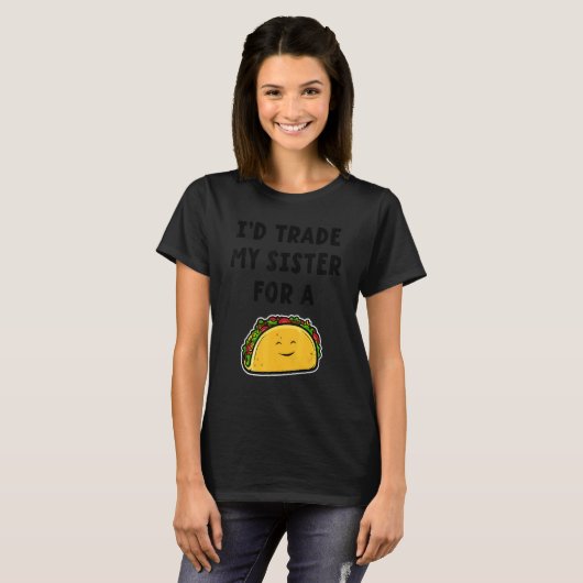 Ik handelde mijn zuster voor een Taco Siblings 1 T-shirt (Voorkant volledig)