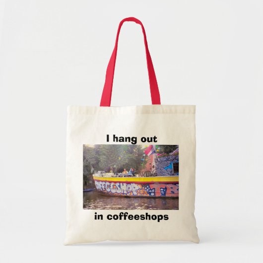 Ik hang op in Coffeshops Tote Bag (Voorkant)