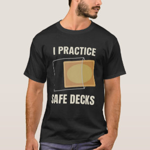 Ik hanteer veilige dekken timmerman aannemer bouwp t-shirt