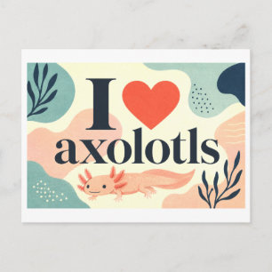 "Ik [Hart] Axolotls" Briefkaart