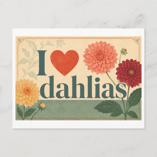 "Ik [Hart] Dahlias" Briefkaart (Voorkant)