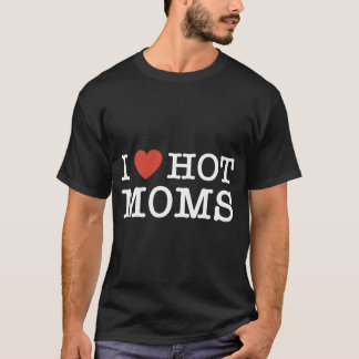 Ik hart hete moeders voor mama liefhebbers t-shirt