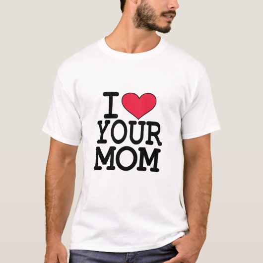 Ik hart je moeder t-shirt (Voorkant)