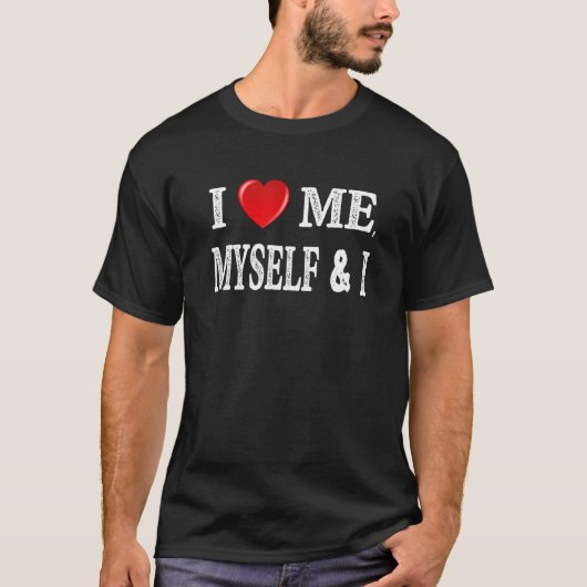 Ik hart me ik hou van mezelf & ik zelf verwennerij t-shirt (Voorkant)