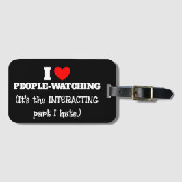 Ik (hart) Mensen kijken, interactie deel ik haat Bagagelabel